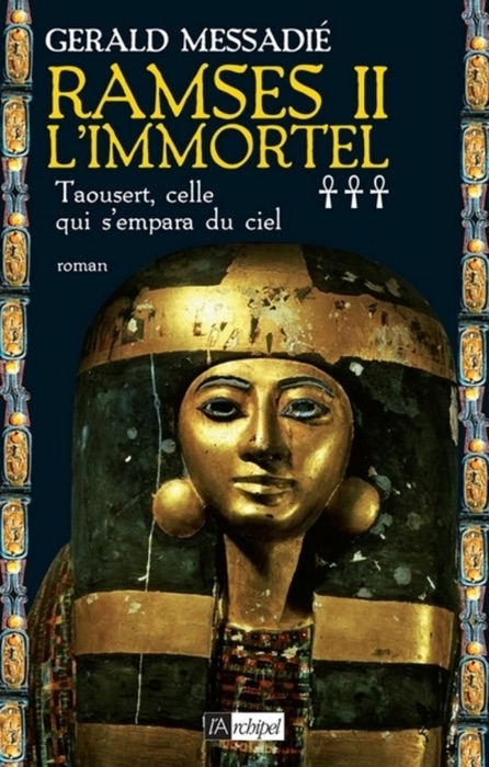 Ramsès II l'Immortel - tome 3 Taousert, celle qui s'empara du ciel