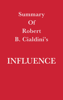 Summary of Robert B. Cialdini's Influence - Swift Reads