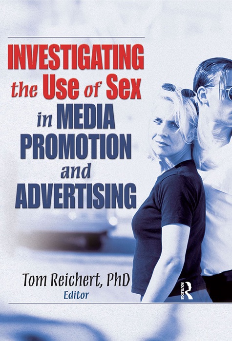 Investigating the Use of Sex in Media Promotion and Advertising