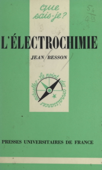 L'électrochimie - Jean Besson