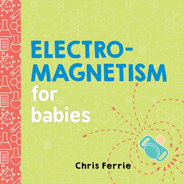 Electromagnetism for Babies