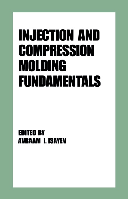 Injection and Compression Molding Fundamentals