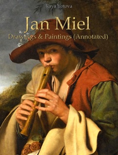 Jan Miel: Drawings & Paintings (Annotated) - Raya Yotova