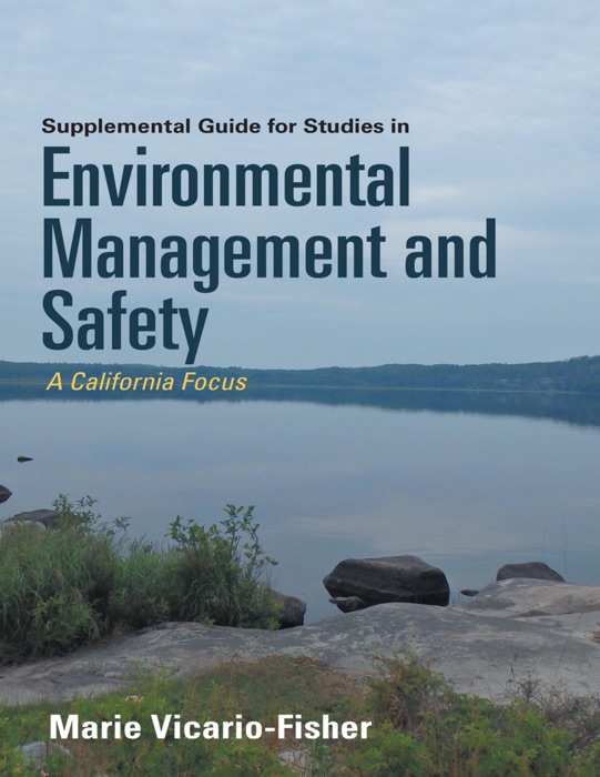 Supplemental Guide for Studies In Environmental Management and Safety: A California Focus