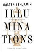Illuminations - Walter Benjamin, Hannah Arendt & Henry Zohn
