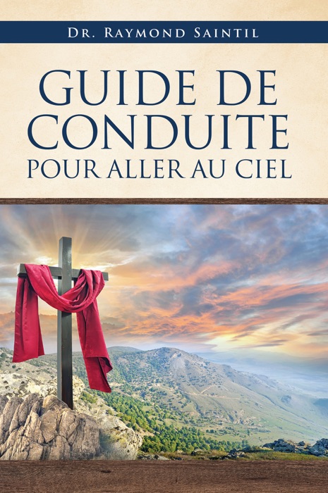 GUIDE DE CONDUITE POUR ALLER AU CIEL