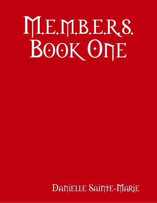 M.e.m.b.e.r.s. Book One