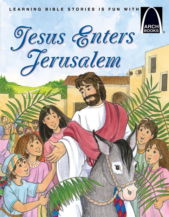 Jesus Enters Jerusalem