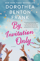 Dorothea Benton Frank - By Invitation Only artwork