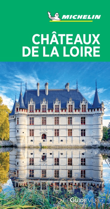 Guide Vert Châteaux de la Loire Michelin