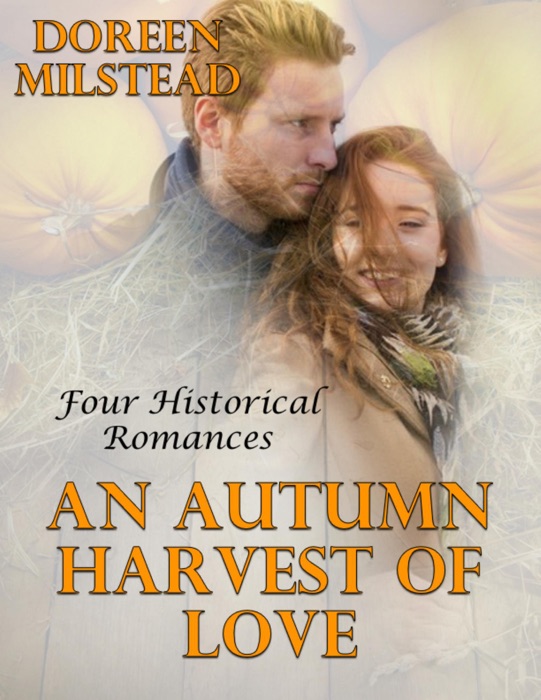 An Autumn Harvest of Love: Four Historical Romances