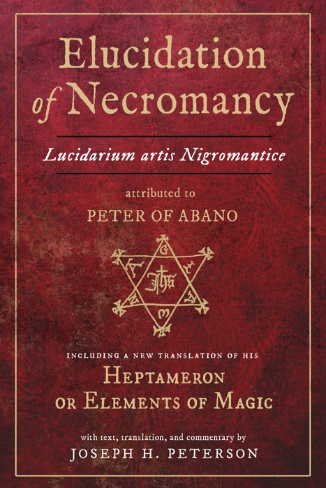 Elucidation of Necromancy Lucidarium Artis Nigromantice attributed to Peter of Abano