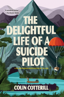 Colin Cotterill - The Delightful Life of a Suicide Pilot artwork