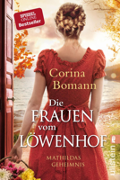 Corina Bomann - Die Frauen vom Löwenhof – Mathildas Geheimnis artwork