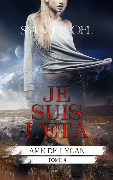 Je suis l'Eta (Ame de Lycan T.4)