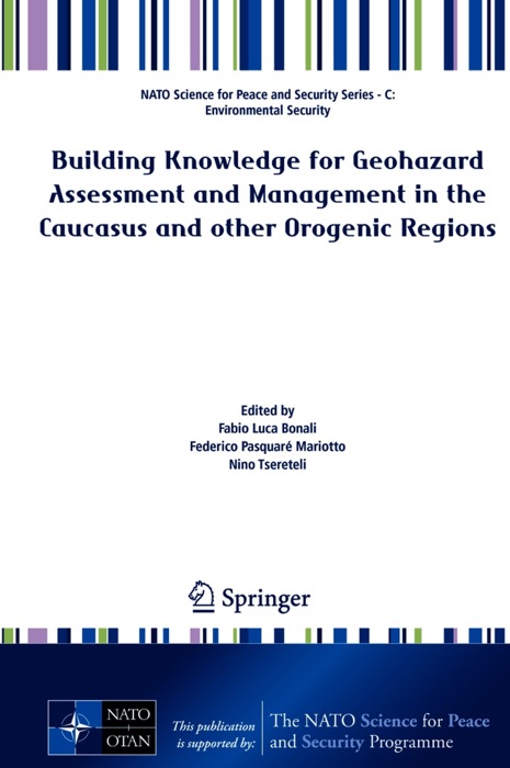 Building Knowledge for Geohazard Assessment and Management in the Caucasus and other Orogenic Regions