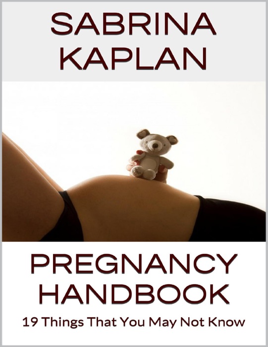 Pregnancy Handbook: 19 Things That You May Not Know