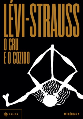 Capa do livro Mitológicas: O Cru e o Cozido de Claude Lévi-Strauss