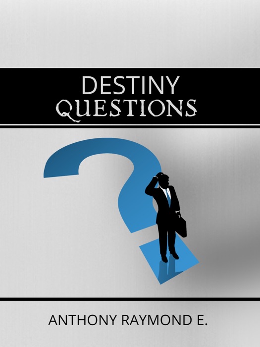 Destiny's Questions