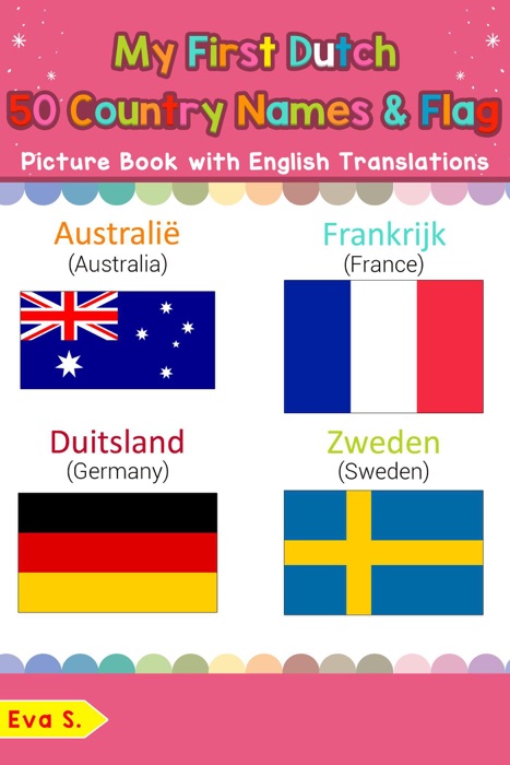 My First Dutch 50 Country Names & Flags Picture Book with English Translations