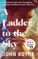 John Boyne - A Ladder to the Sky artwork