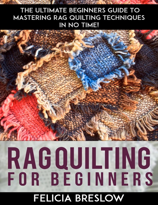 Rag Quilting For Beginners