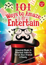 101 Ways to Amaze &amp; Entertain - Peter Gross &amp; Walter Foster Jr. Creative Team Cover Art