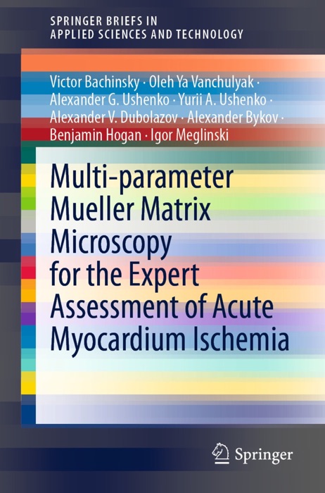 Multi-parameter Mueller Matrix Microscopy for the Expert Assessment of Acute Myocardium Ischemia