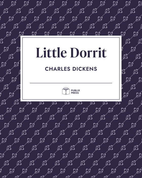 Little Dorrit — Publix Press