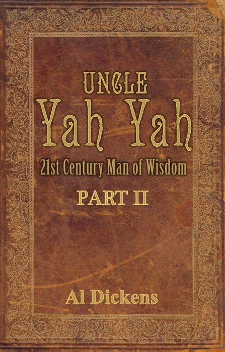 Uncle Yah Yah II: 21st Century Man of Wisdom