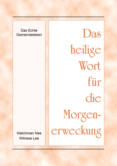 Das heilige Wort für die Morgenerweckung - Das echte Gemeindeleben