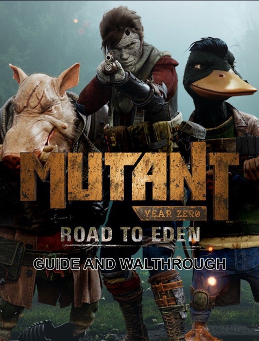 Mutant Year Zero Road to Eden Guide