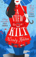 Wendy Holden - A View to a Kilt artwork