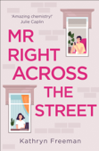 Mr Right Across the Street - Kathryn Freeman