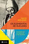 Os elementos de Euclides - David Berlinski