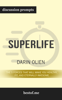 SuperLife The 5 Forces That Will Make You Healthy, Fit, and Eternally Awesome by Darin Olien (Discussion Prompts) - bestof.me
