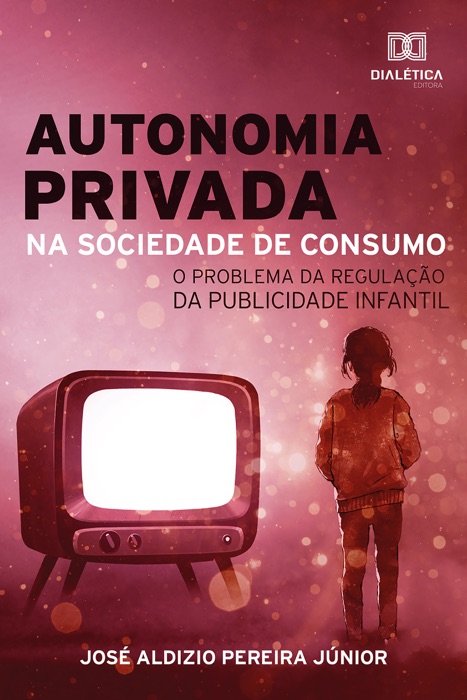 Autonomia Privada na Sociedade de Consumo