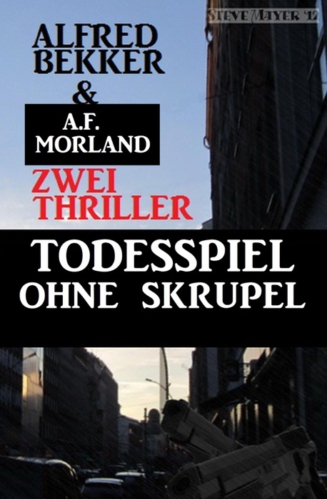 Todesspiel ohne Skrupel - Zwei Thriller