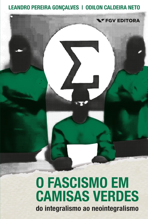 O fascismo em camisas verdes: do integralismo ao neointegralismo