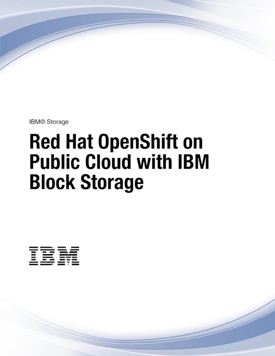 Red Hat OpenShift on Public Cloud with IBM Block Storage