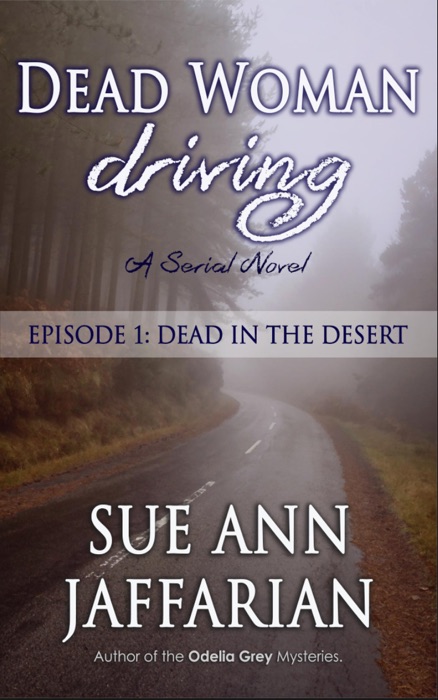 Dead Woman Driving — Episode 1: Dead In The Desert