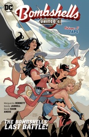 Bombshells: United Vol. 3: Taps - Marguerite Bennett, Sandy Jarrell, David Hahn, Aneke, Siya Oum & Marguerite Sauvage by  Marguerite Bennett, Sandy Jarrell, David Hahn, Aneke, Siya Oum & Marguerite Sauvage PDF Download