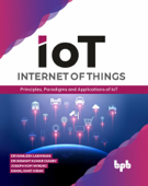 Internet of Things (IoT): Principles, Paradigms and Applications of IoT - Dr Kamlesh Lakhwani, Dr Hemant Kumar Gianey, Joseph Kofi Wireko & Kamal Kant Hiran