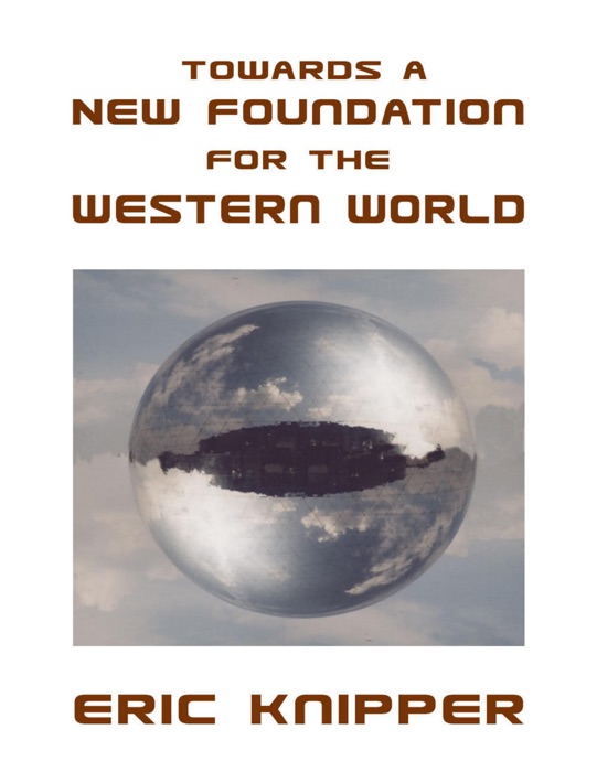 Towards a New Foundation for the Western World