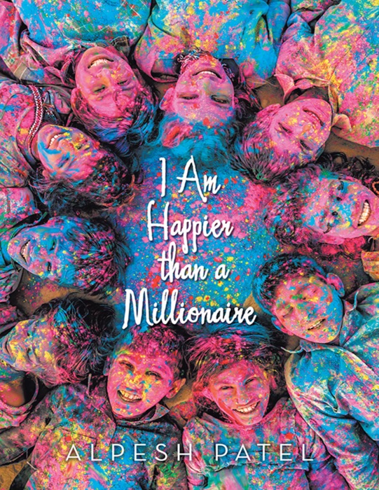 I Am Happier Than a Millionaire