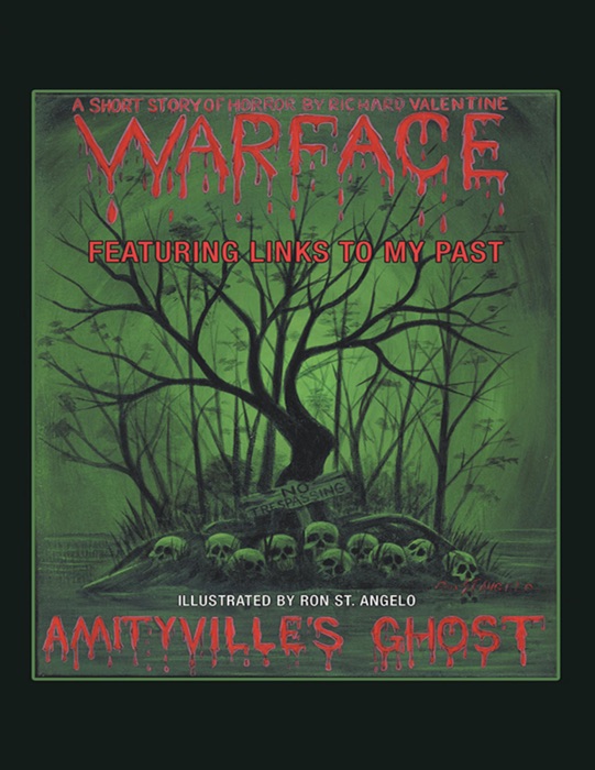 Amityville’s Ghost: Warface: Featuring Links to My Past A Short Story of Horror