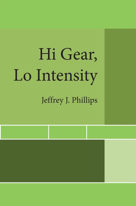 Hi Gear, Lo Intensity