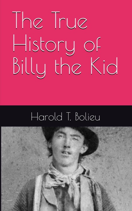 The True History of  Billy the Kid