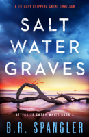 B.R. Spangler - Saltwater Graves artwork