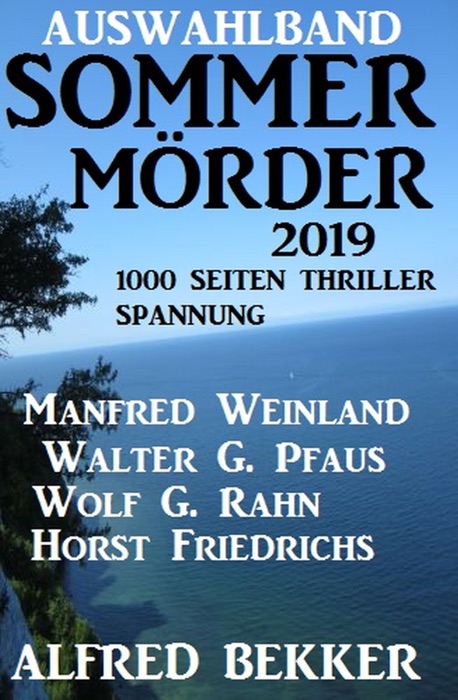 Auswahlband Sommermörder 2019 - 1000 Seiten Thriller Spannung